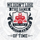 We didn't lose the game We Just Ran Out Of Time American Football Editable T shirt Design Svg Cutting Printable Files