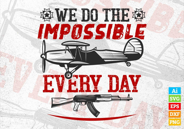 products/we-do-the-impossible-every-day-air-force-editable-vector-t-shirt-designs-in-svg-png-175.jpg