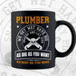 We Get Wet Have Big Snakes And Lay Pipe Plumbers Vector T shirt Design in Ai Png Svg Files.