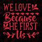 We Love Because He First Us Merry Christmas Vector T shirt Design In Svg Png Cutting Printable Files