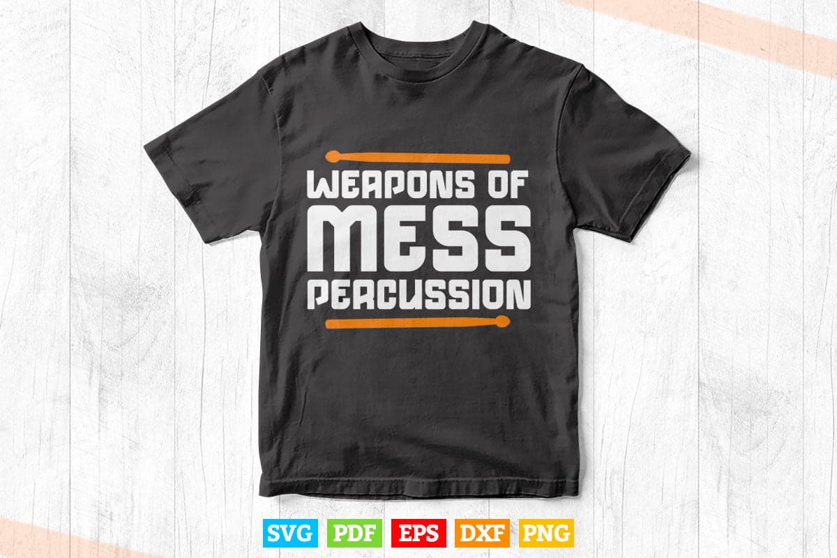 Weapons of Mass Percussion Funny Drum Drummer Music Band Svg Cut Files.