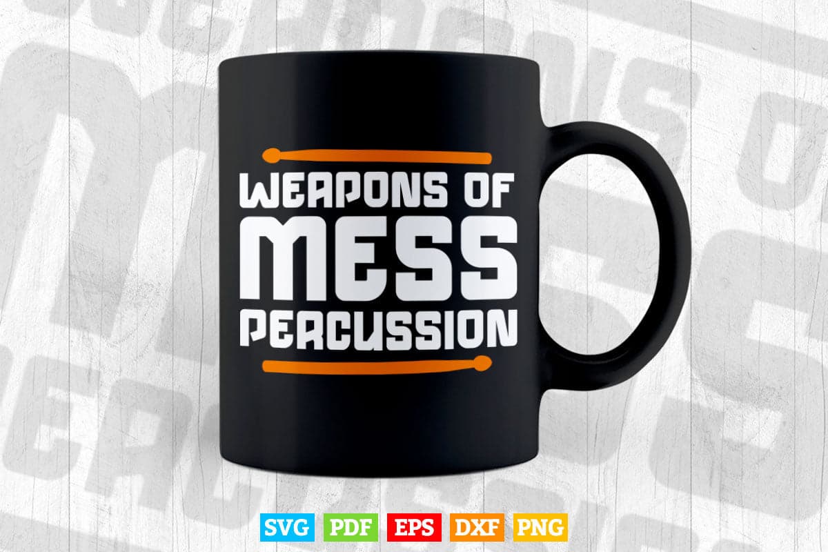 Weapons of Mass Percussion Funny Drum Drummer Music Band Svg Cut Files.