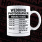 Wedding Photographer Hourly Rate Editable Vector T-shirt Design in Ai Svg Files