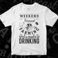 Weekend Forecast Farming With A Change Of Drinking T shirt Design In Svg Printable Files