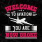 welcome To Aviation! You Are Now Broke Editable T shirt Design In Ai Svg Printable Files
