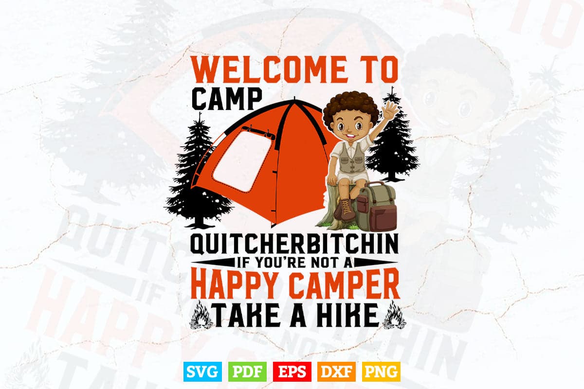 Welcome To Camp Quitcherbitchin Funny Camping Svg Png Cut Files.