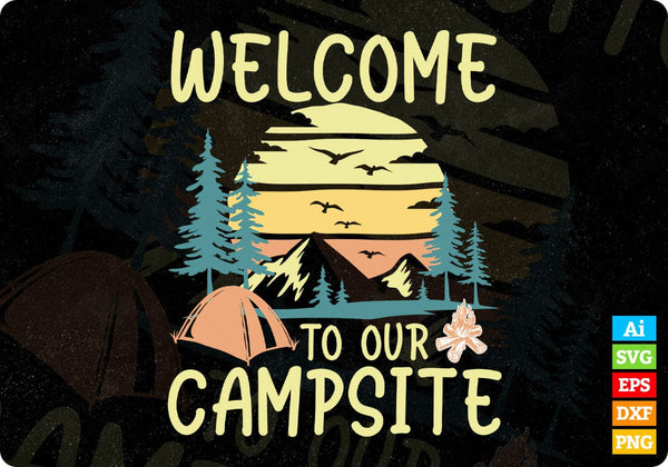 products/welcome-to-our-campsite-camping-t-shirt-design-in-svg-png-cutting-printable-files-530.jpg