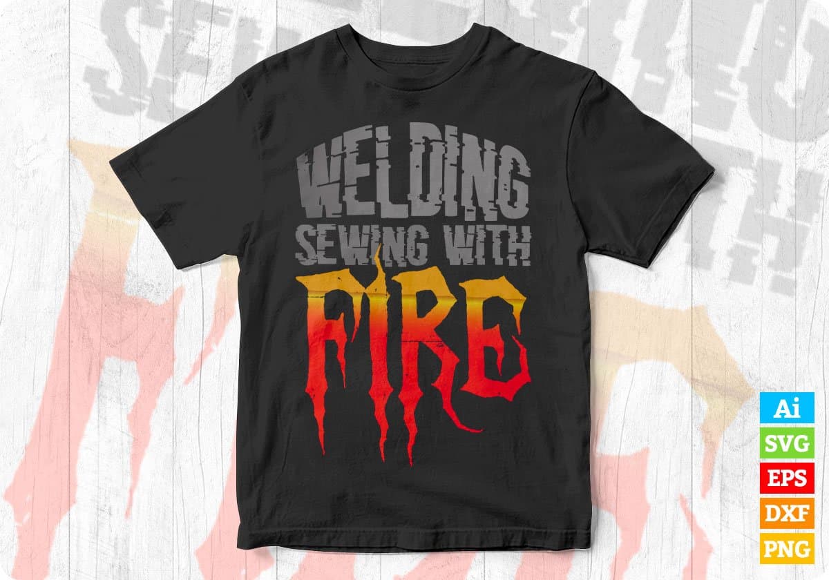 Welding Sewing With Fire Vector T-shirt Design in Ai Svg Png Print Files