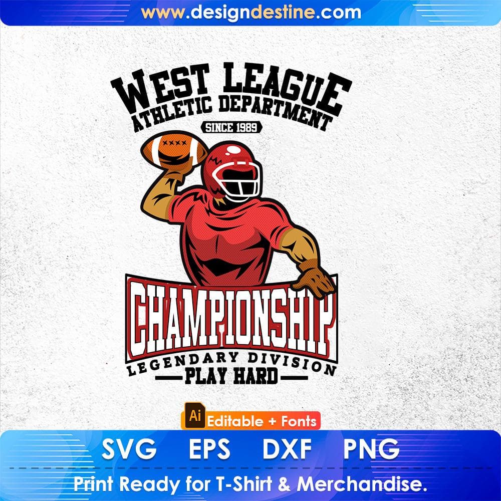 West League Athletic Department Championship Legendary Division Play Hard Editable T shirt Design Svg Cutting Printable Files