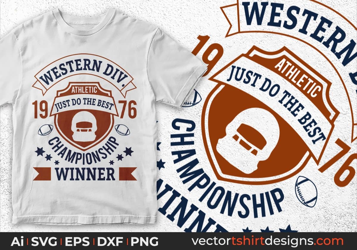 Western DIV 1976 Athletic Just Do The Best Championship Winner American Football Editable T shirt Design Svg Cutting Printable Files