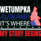 Wetumpka Alabama It's Where My Story Begins 4th Of July Vector T shirt Design in Ai Png Svg Printable Files