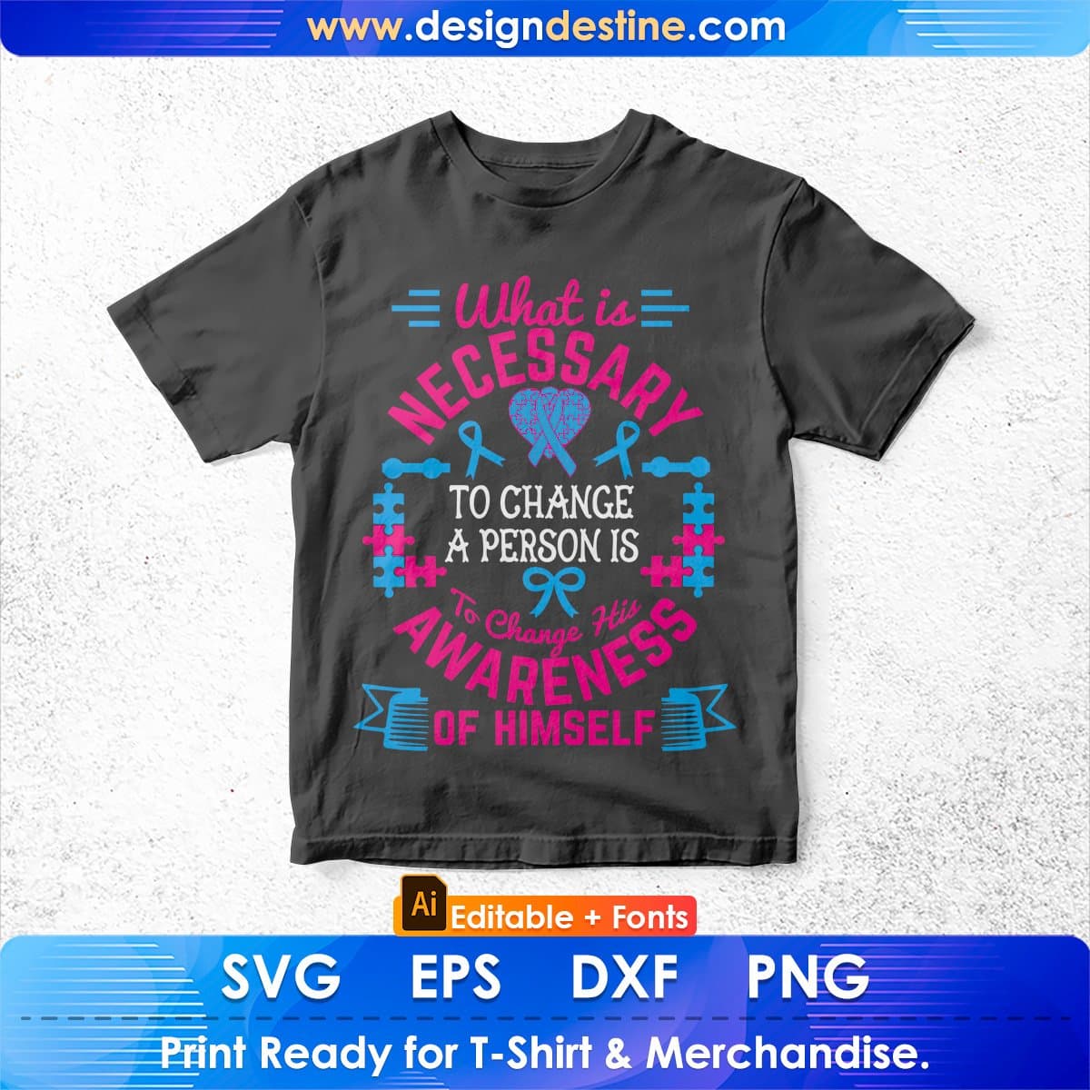 What Is Necessary To Change A Person Is To Change His Awareness Editable T shirt Design In Svg Files