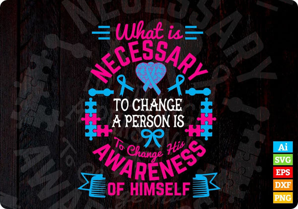 products/what-is-necessary-to-change-a-person-is-to-change-his-awareness-editable-t-shirt-design-625.jpg