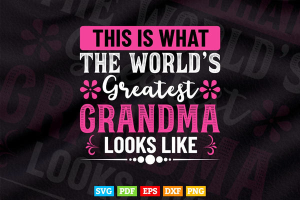 products/what-worlds-greatest-grandma-looks-like-mothers-day-svg-printable-t-shirt-design-863.jpg