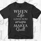 When Life Gives You Scraps Make A Quilt Funny Quilter Vector T-shirt Design in Ai Svg Png Files
