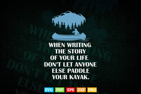 products/when-writing-the-story-of-your-life-kayaking-svg-cricut-files-852.jpg