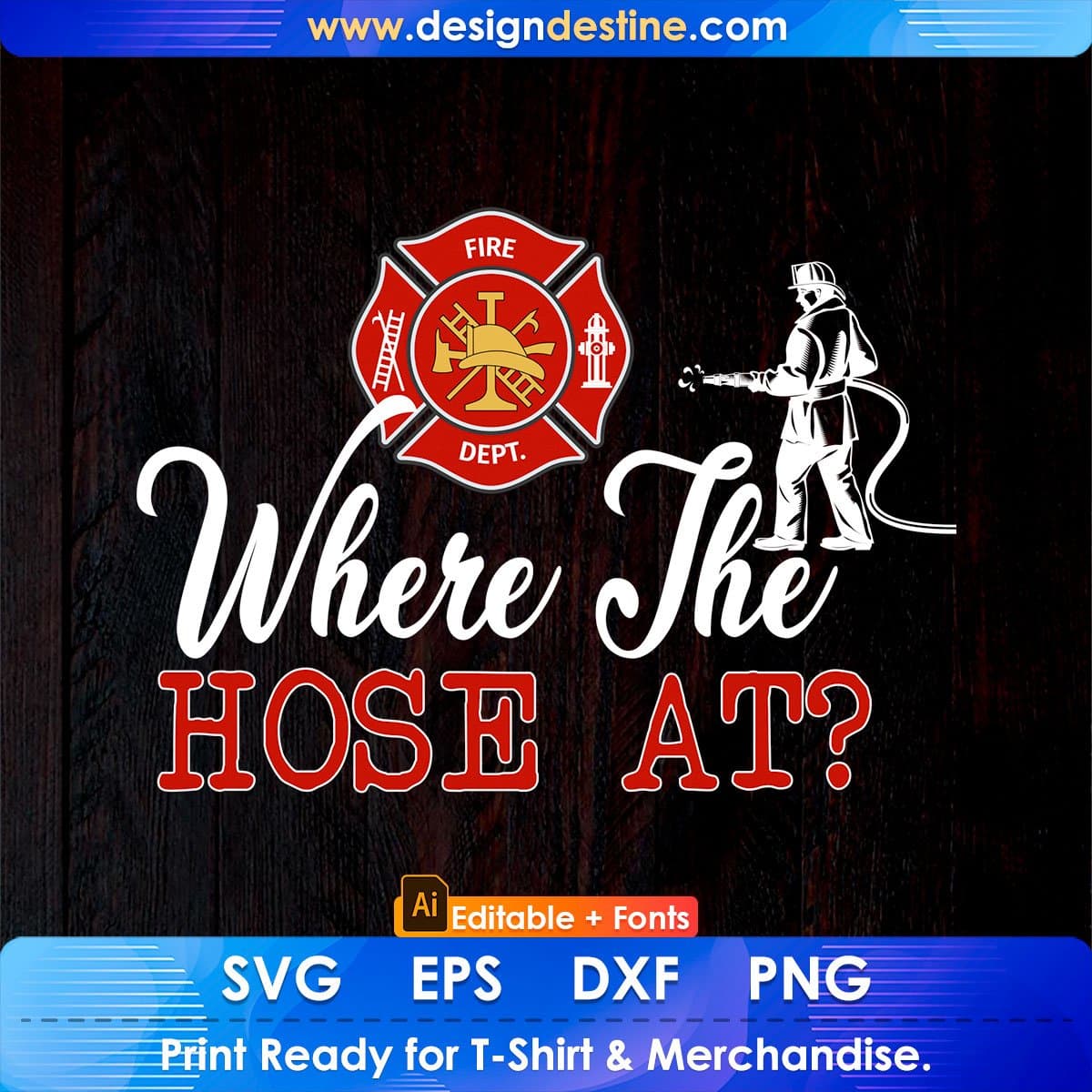 Where The Hose At Editable T shirt Design In Ai Png Svg Cutting Printable Files
