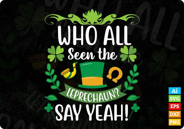 products/who-all-seen-the-leprechaun-say-yeah-st-patricks-day-t-shirt-design-in-svg-png-cutting-910.jpg