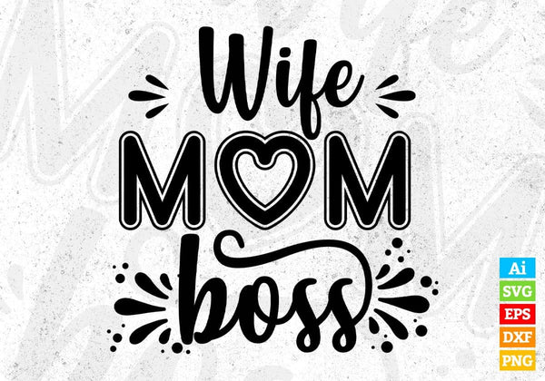 products/wife-mom-boss-mothers-day-t-shirt-design-in-svg-png-cutting-printable-files-903.jpg