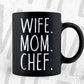 Wife Mom Chef The Hardworking Cooking T shirt Design Ai Png Svg Printable Files