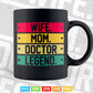 Wife Mom Doctor Legend Mother's Day Svg Cricut Files.