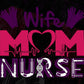 Wife Mom Nurse Nursing T shirt Design In Svg Png Cutting Printable Files