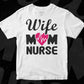 Wife Mom Nurse T shirt Design Svg Cutting Printable Files