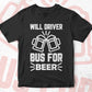 Will Driver Bus For Beer School Bus Driver Editable Vector T-shirt Design in Ai Svg Files