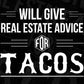 Will Give Real Estate Advice For Tacos T shirt Design In Png Svg Cutting Printable Files