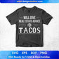 Will Give Real Estate Advice For Tacos T shirt Design In Png Svg Cutting Printable Files