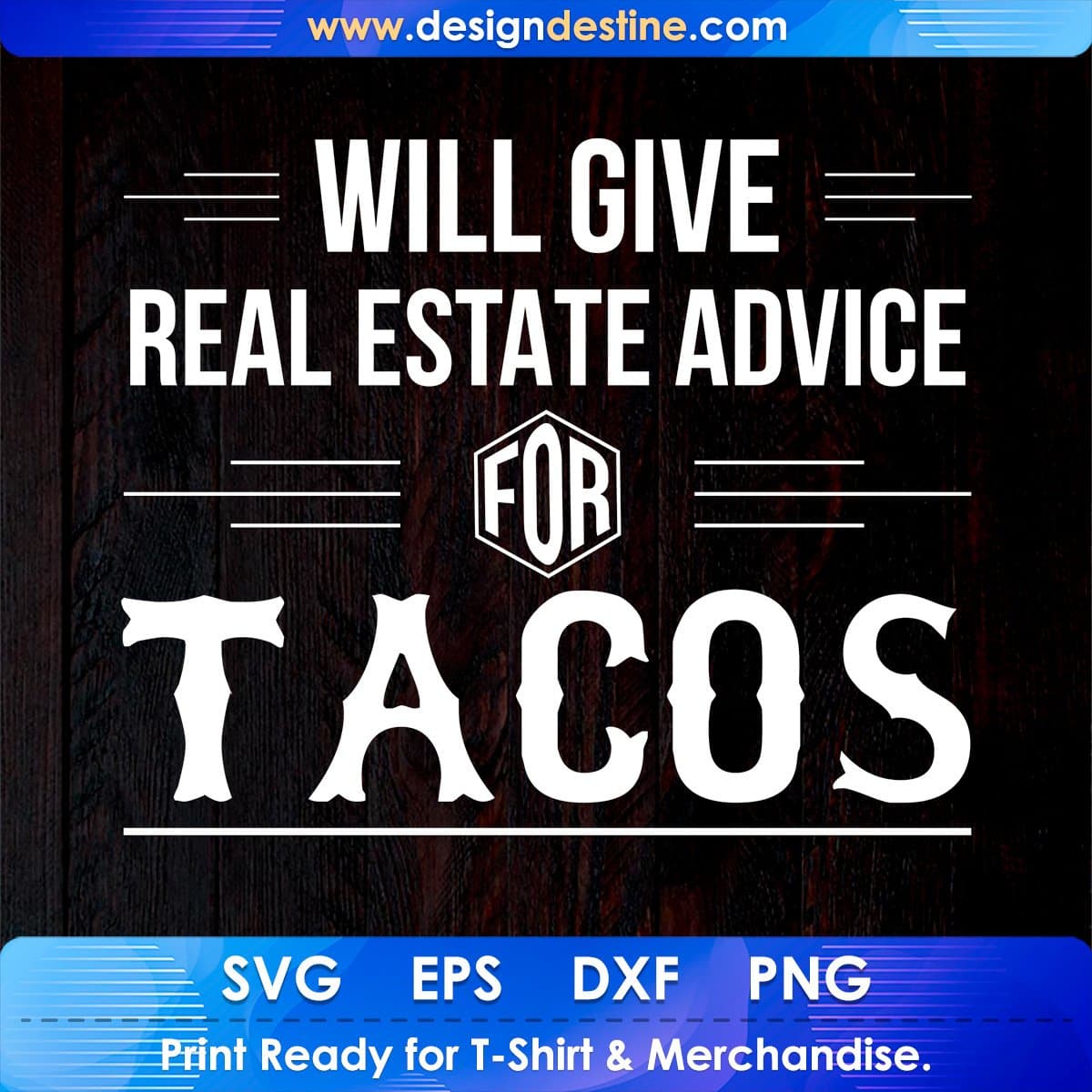 Will Give Real Estate Advice For Tacos T shirt Design In Png Svg Cutting Printable Files