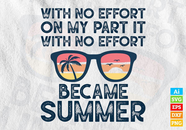 products/with-no-effort-on-my-part-it-became-summer-editable-vector-t-shirt-design-in-svg-png-422.jpg