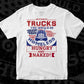 Without Trucks You Would Be Homeless Hungry And Naked American Trucker Editable T shirt Design In Ai Svg Files