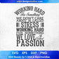 Working Hard For Something We Don't Care T shirt Design In Png Svg Cutting Printable Files