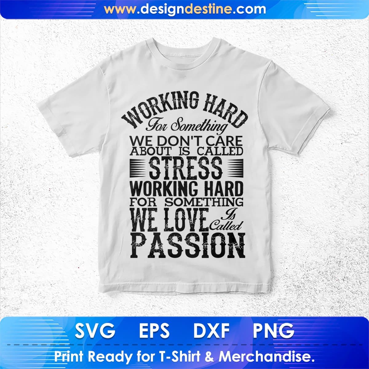 Working Hard For Something We Don't Care T shirt Design In Png Svg Cutting Printable Files