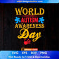 World Autism Awareness Day Editable T shirt Design Svg Cutting Printable Files