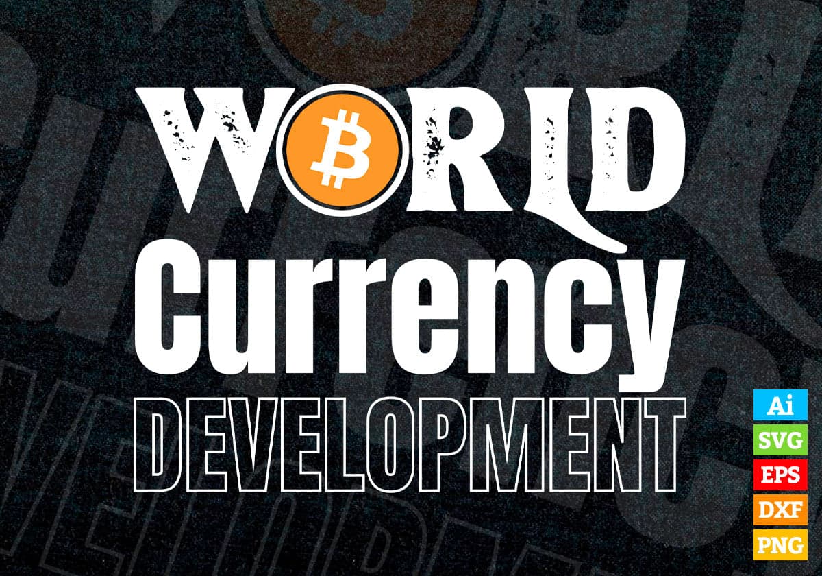 World Currency Development Crypto Bitcoin Editable Vector T-shirt Design in Ai Svg Files
