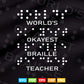 World Okayest Braille Day Svg Png Files.