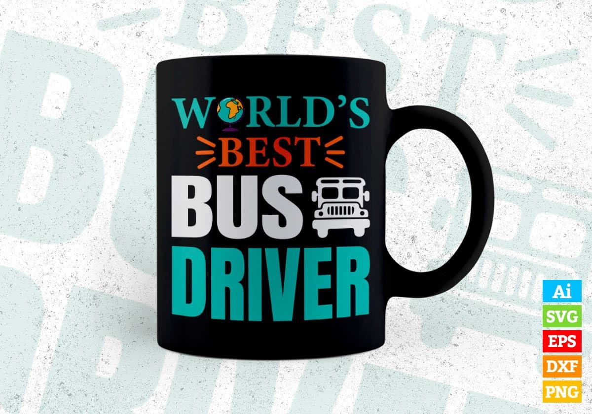 World’s Best Bus Driver Editable Vector T-shirt Design in Ai Svg Files