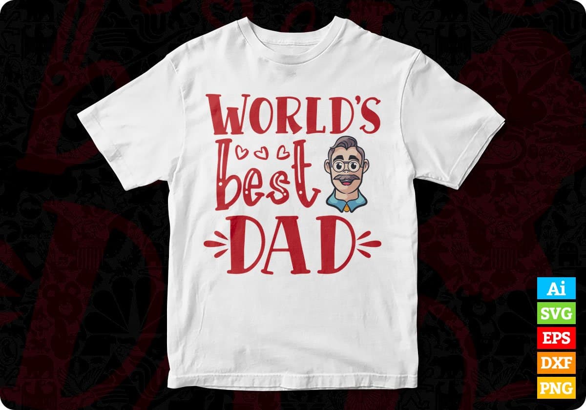 World’s Best Dad Father's Day T shirt Design In Svg Png Cutting Printable Files