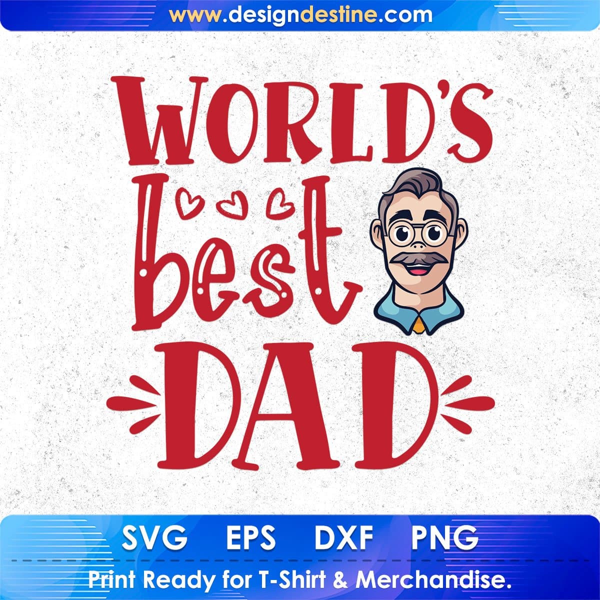 World’s Best Dad Father's Day T shirt Design In Svg Png Cutting Printable Files