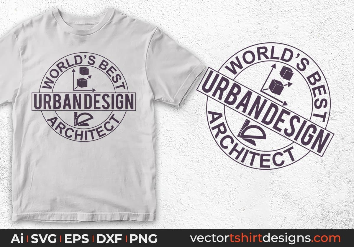 World's Best Urban Design Architect Editable T shirt Design Svg Cutting Printable Files