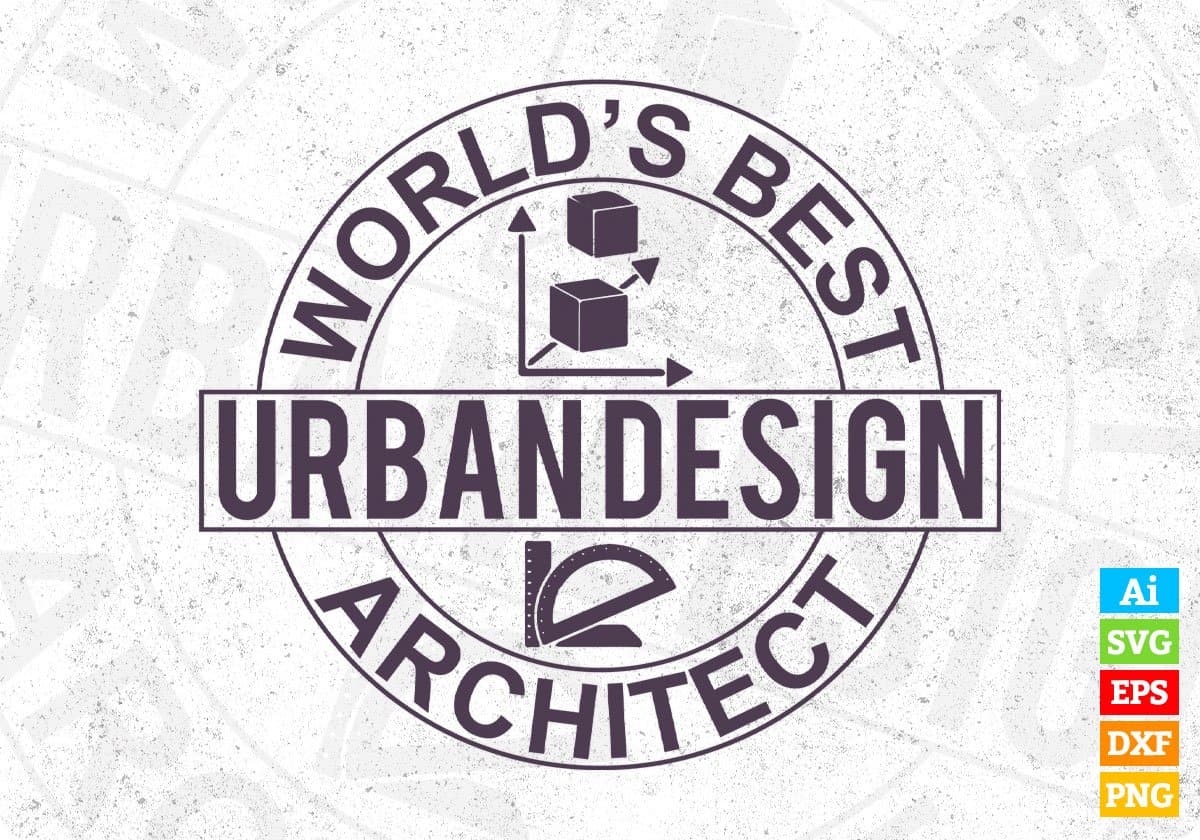 World's Best Urban Design Architect Editable T shirt Design Svg Cutting Printable Files