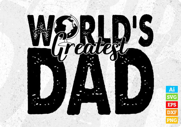 products/worlds-greatest-dad-t-shirt-design-in-svg-png-cutting-printable-files-686.jpg
