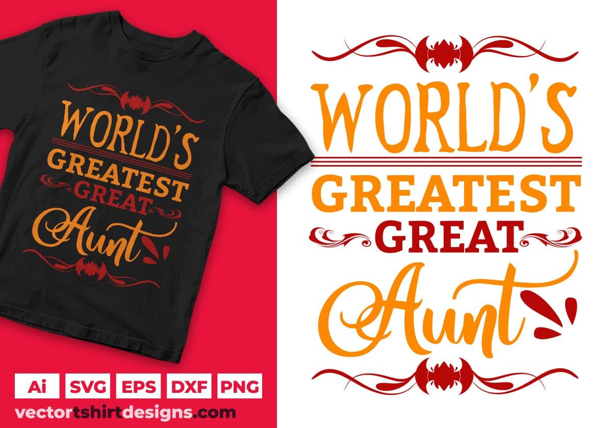 World's Greatest Great Aunt Editable T shirt Design Svg Cutting Printable Files