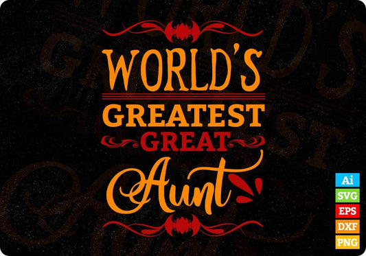 World's Greatest Great Aunt T shirt Design In Png Svg Cutting Printable Files