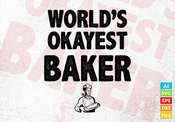 products/worlds-okayest-baker-editable-vector-t-shirt-designs-png-svg-files-288.jpg