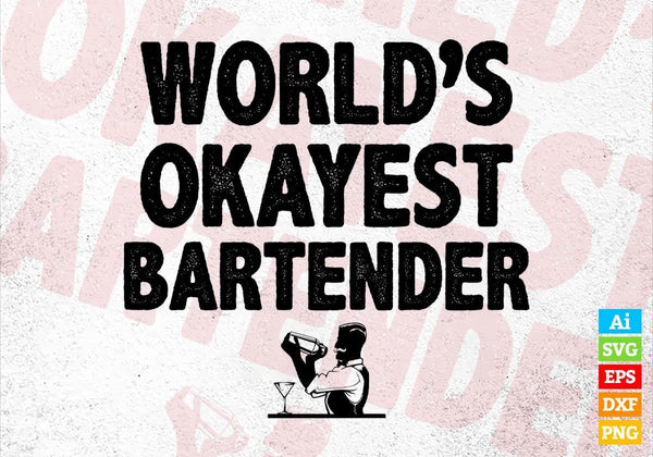products/worlds-okayest-bartender-editable-vector-t-shirt-designs-png-svg-files-598.jpg