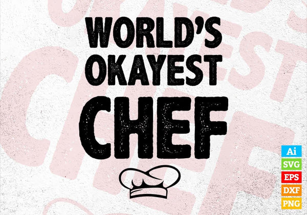 products/worlds-okayest-chef-editable-vector-t-shirt-designs-png-svg-files-133.jpg