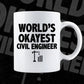 World's Okayest Civil Engineer Editable Vector T-shirt Designs Png Svg Files